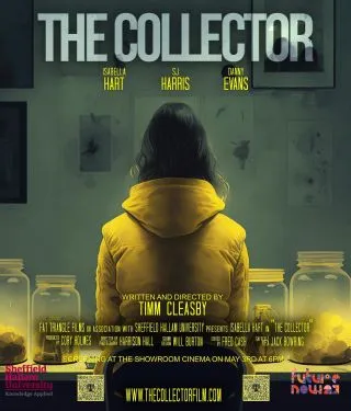 The Collector - @sheffhallamuni Graduation screening @showroomworkstation May 3rd 6pm. 👍🏻👍🏻